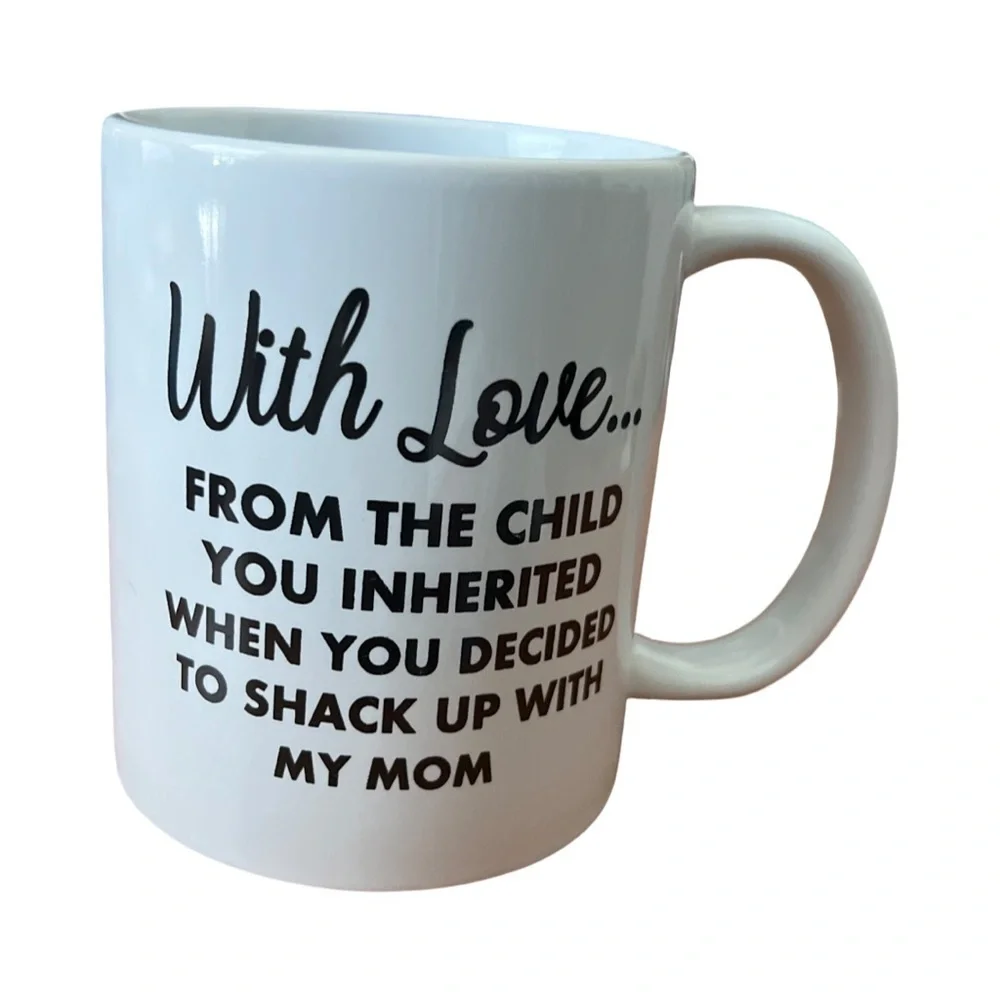 With Love from the Child You Inherited Mug – Funny Gift for Stepdad